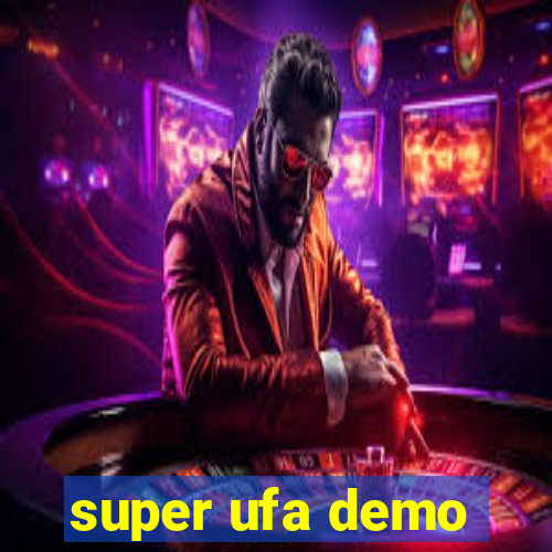 super ufa demo